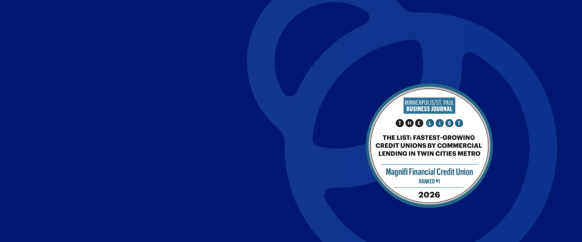 Magnifi Financial Credit Union is listed as the #1 fastest-growing credit union by commercial lending in the Twin Cities Metro in 2026 by the Minneapolis/St. Paul Business Journal.